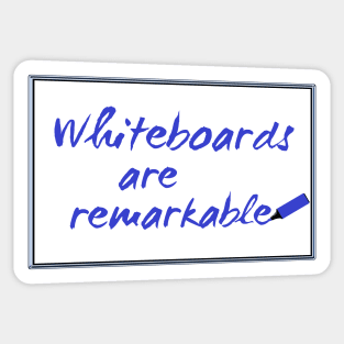 Whiteboards are remarkable Sticker